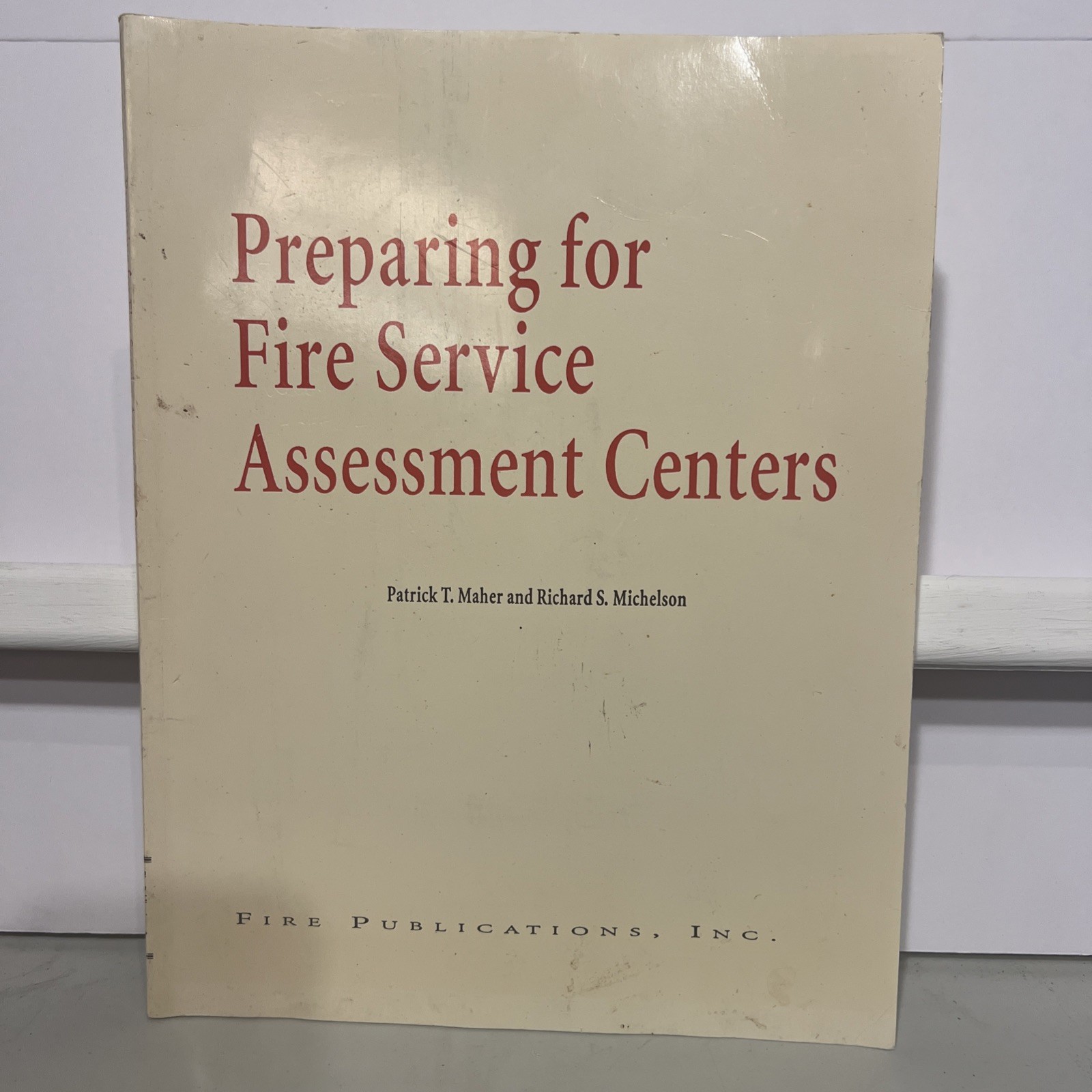 Preparing for Fire Service Assessment Centers Maher Michelson Paperback Guide