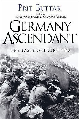 Germany Ascendant: The Eastern Front 1915 (General Military), Buttar, Prit, 9781