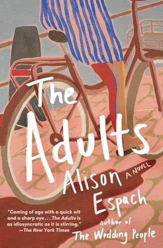 The Adults: A Novel (A Coming-of-Age – Paperback, by Espach Alison – Very Good