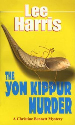 The Yom Kippur Murder (Christine Bennett) by Lee Harris