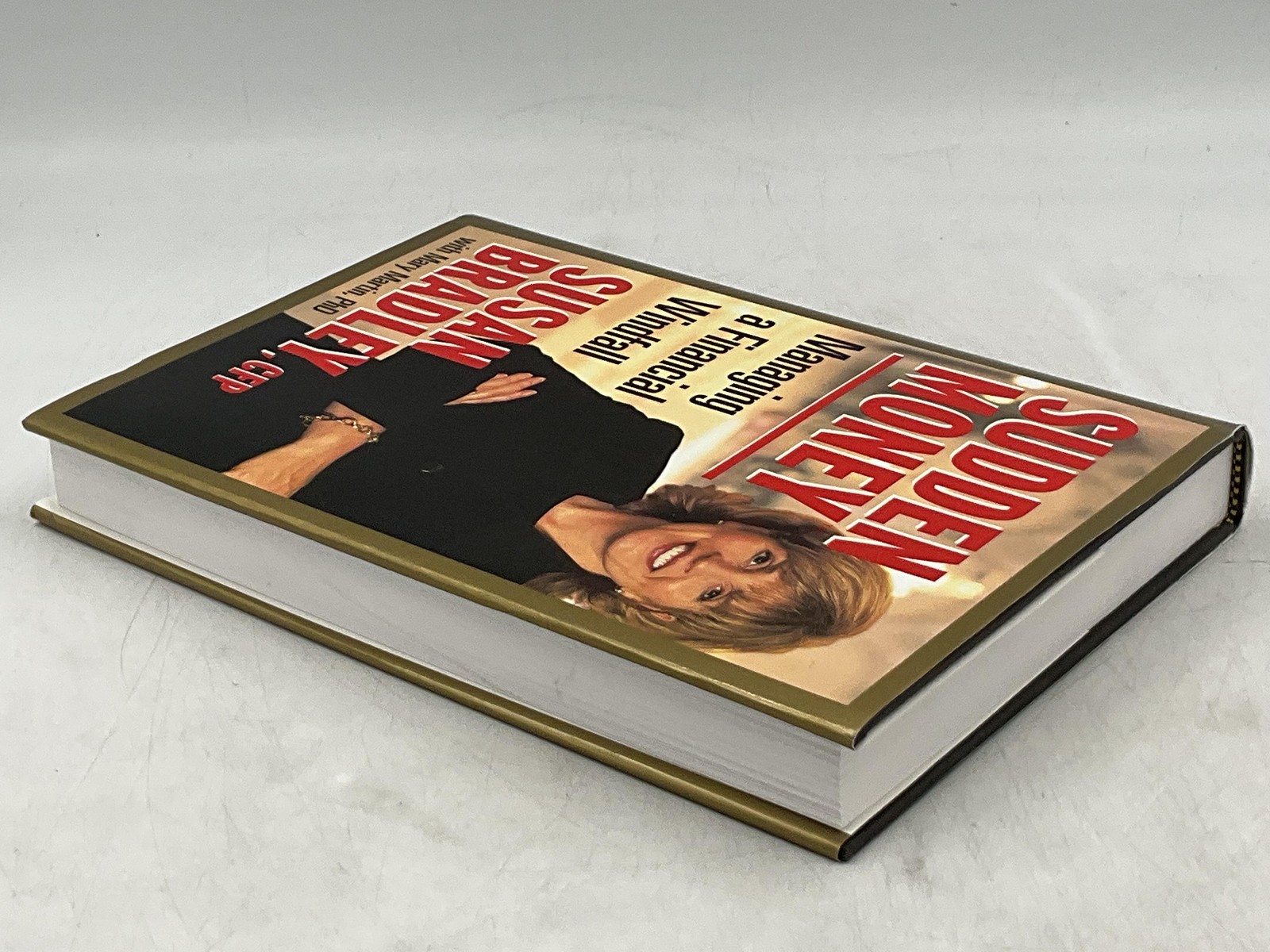 Sudden Money Managing A Financial Windfall Susan Bradley 2000 HC John Wiley