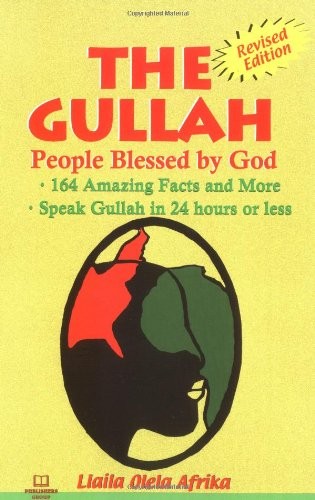THE GULLAH : PEOPLE BLESSED BY GOD By Llaila Olela Afrika **Mint Condition**