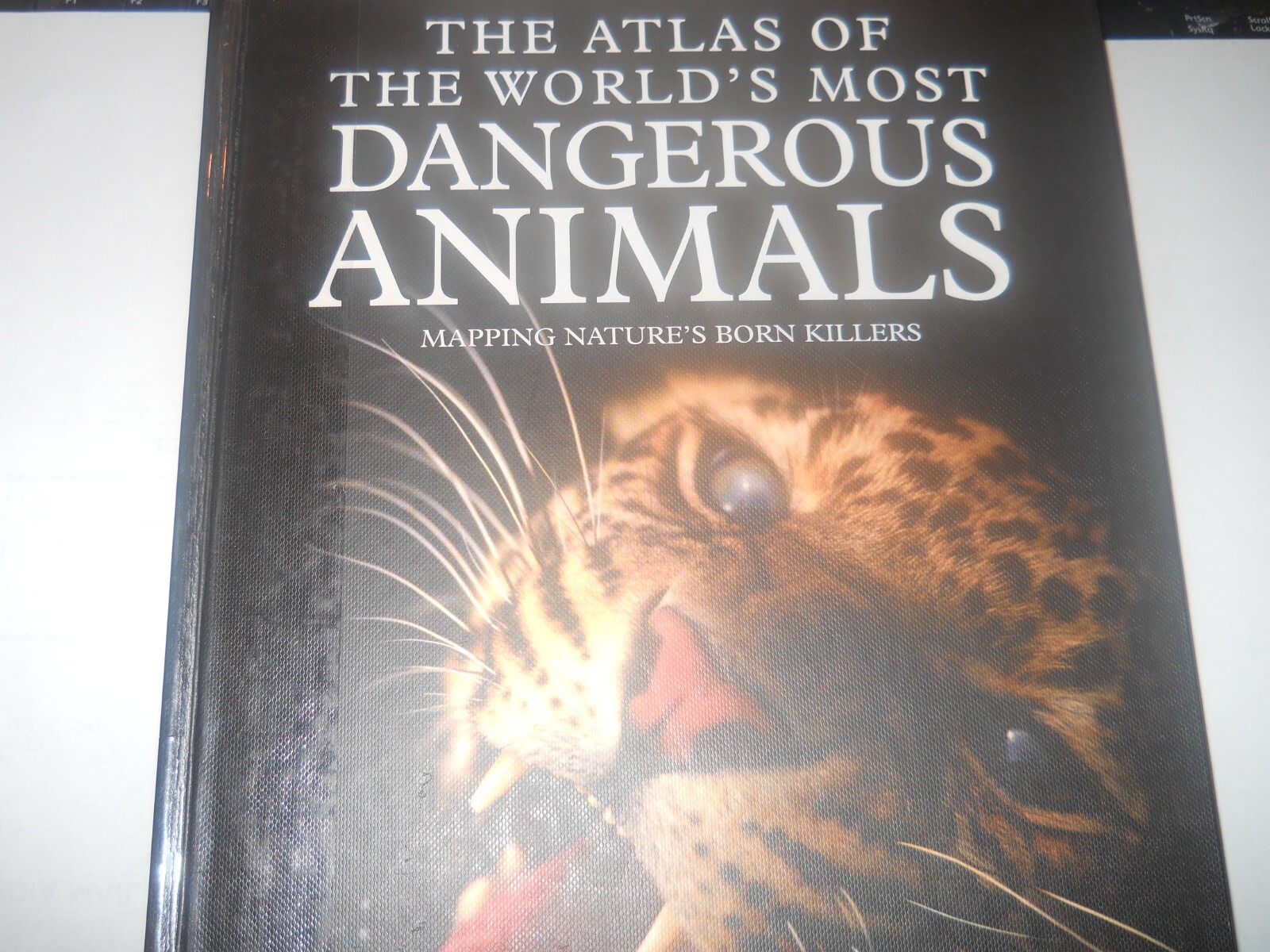 The Atlas of the World’s Most Dangerous Animals : Mapping Nature’s Born Killers