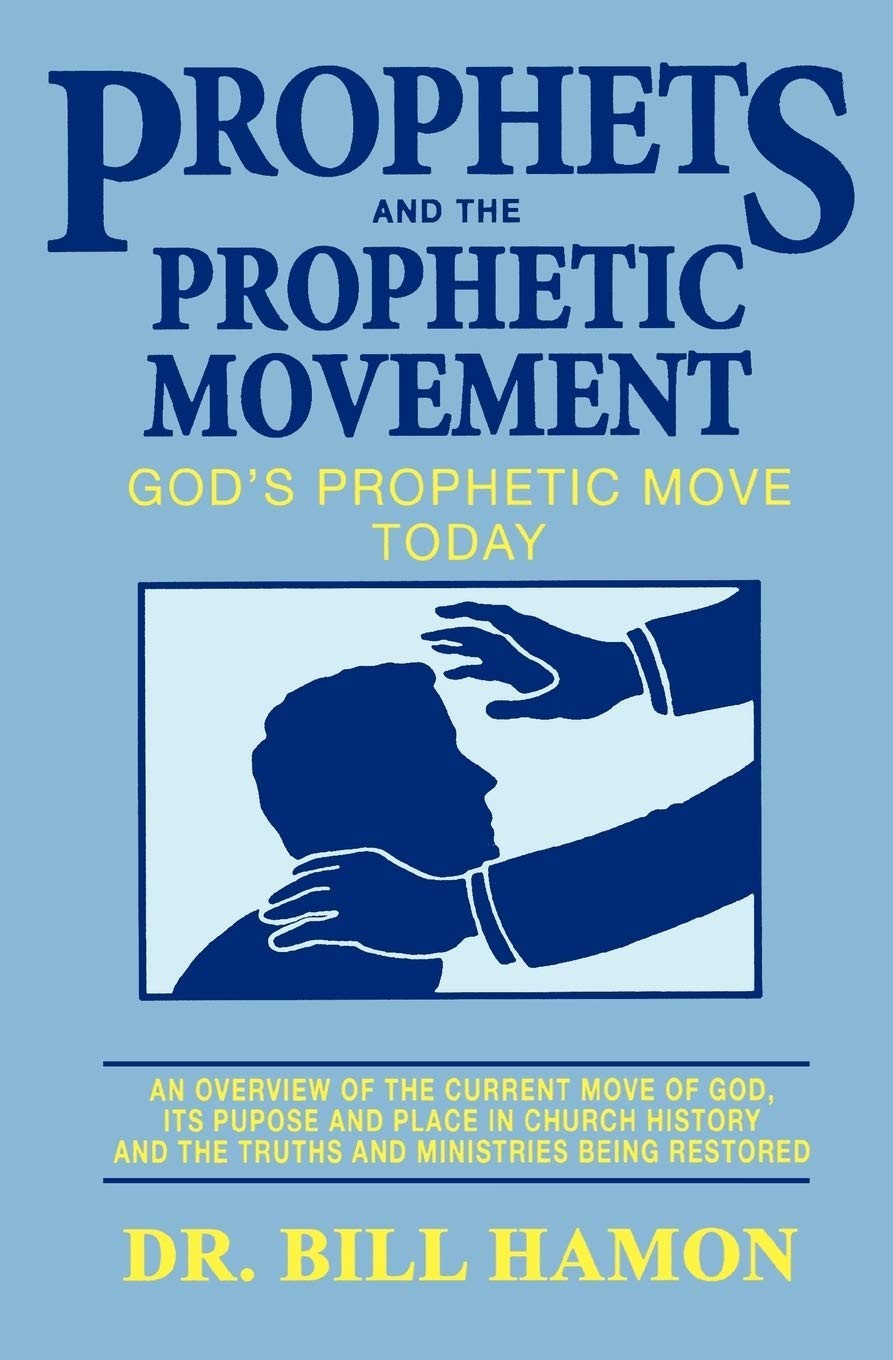 Prophets and the Prophetic Movement: God’s Prophetic Move Today
