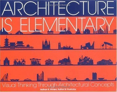 Architecture Is Elementary – Visual Thinking Through Architectural Concepts Win