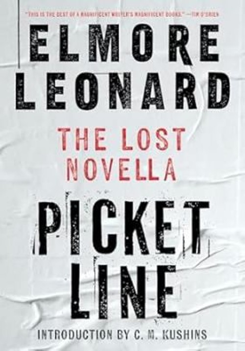 Picket Line : The Lost Novella Hardcover Elmore Leonard