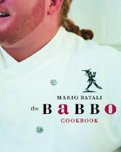 The Babbo Cookbook – Hardcover By Batali, Mario – GOOD