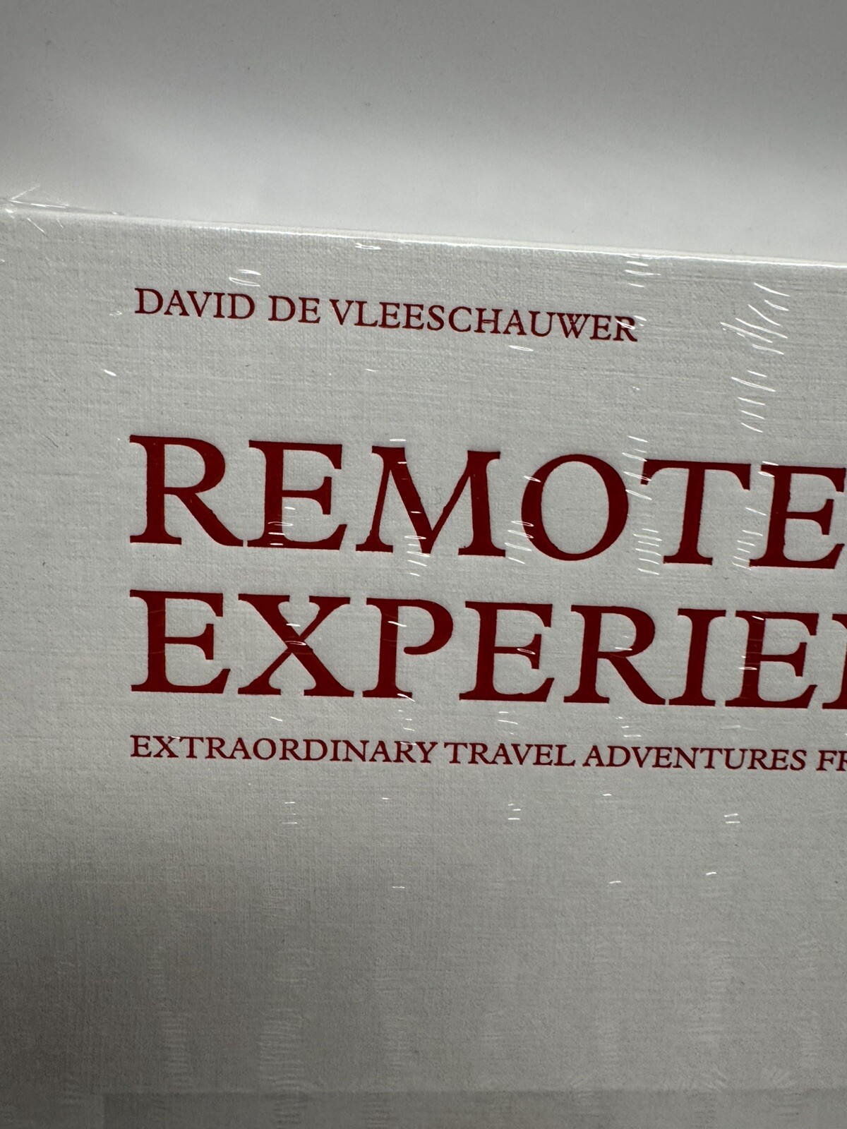Remote Experiences Extraordinary Travel Adventures fr North to South HARDCOVER