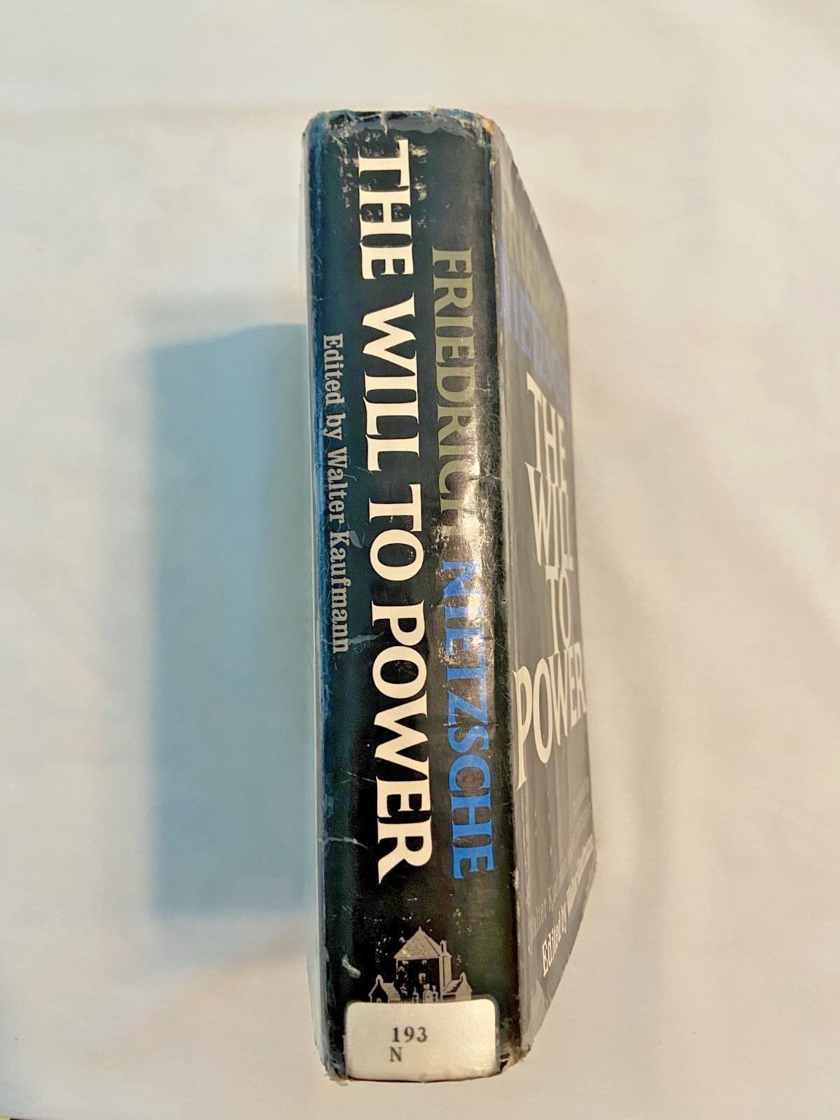 The Will to Power – Nietzsche, translated by Walter Kaufman – 1st Printing 1967