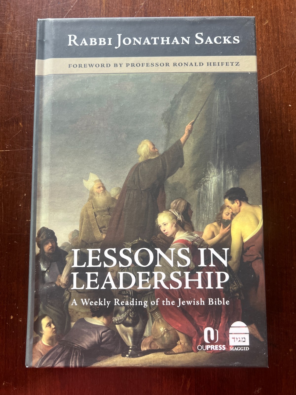 Lessons in Leadership: A Weekly Reading of the Jewish Bible Rabbi Jonathan Sacks
