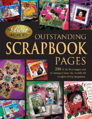 Outstanding Scrapbook Pages – Paperback By Memory Makers – GOOD