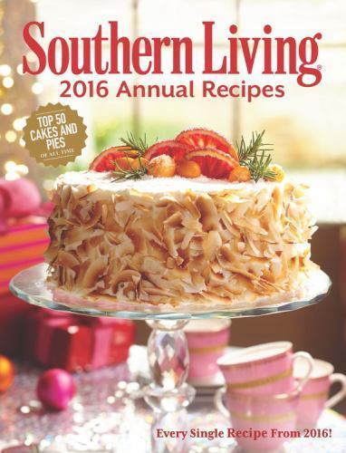 Southern Living 2016 Annual Reci- 9780848745363, hardcover, Editors of Southern