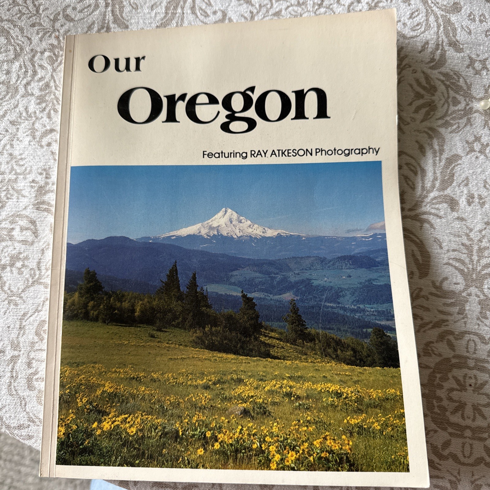 Our Oregon, FT. Ray Atkeson Photography, LIKE NEW 1977