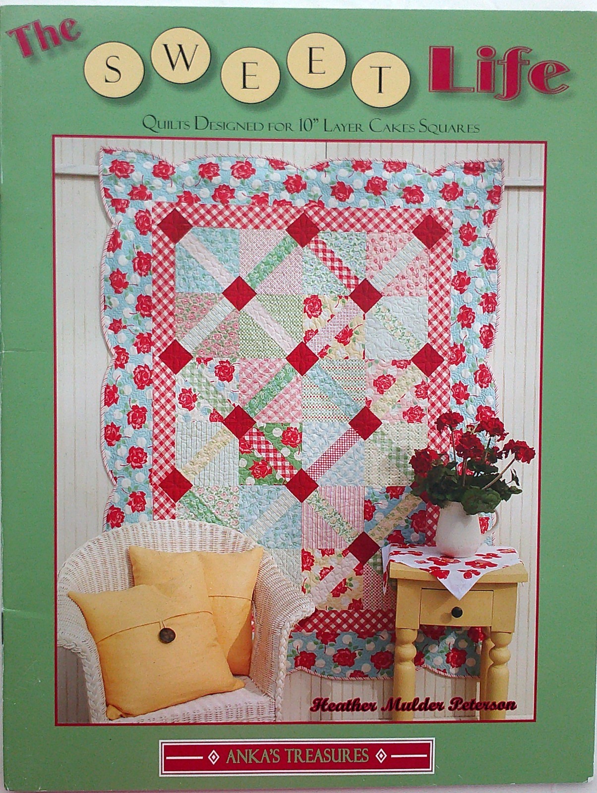 Anka’s Treasures The Sweet Life 10″ Layer Cakes Square Quilt Pattern Booklet