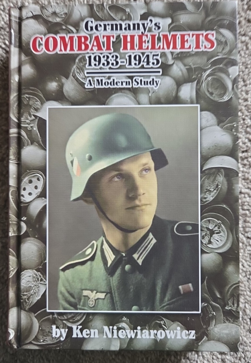 Germany’s Combat Helmets 1933-1945 A Modern Study Ken Niewiarowicz New HC
