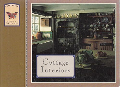 Cottage Interiors (Weidenfeld Country Miniatures) 0297833219 The Fast Free