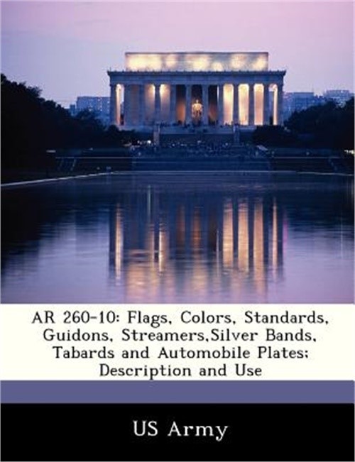 AR 260-10: Flags, Colors, Standards, Guidons, Streamers, Silver Bands, Tabards a