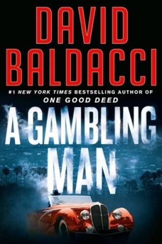 A Gambling Man (An Archer Novel) – Hardcover By Baldacci, David – GOOD