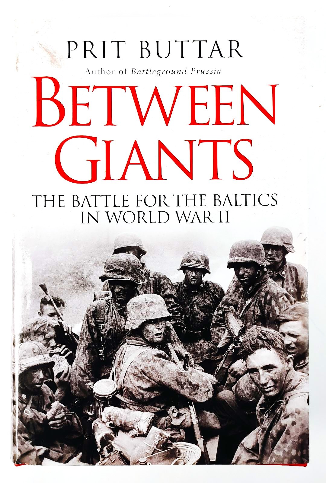Between Giants : WWII Baltic History Battle for the Baltics HC 2013