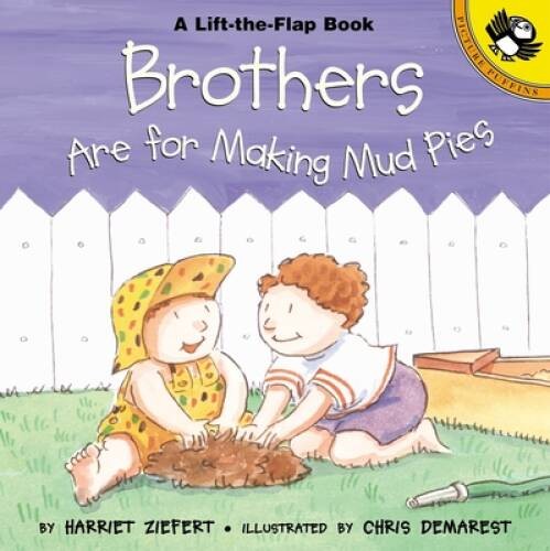 Brothers are for Making Mud Pies (Lift-the-Flap, Puffin) – Paperback – VERY GOOD