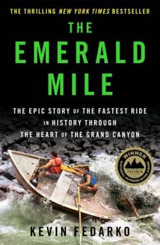 The Emerald Mile: The Epic Story of the Fastest Ride in History Through the: New