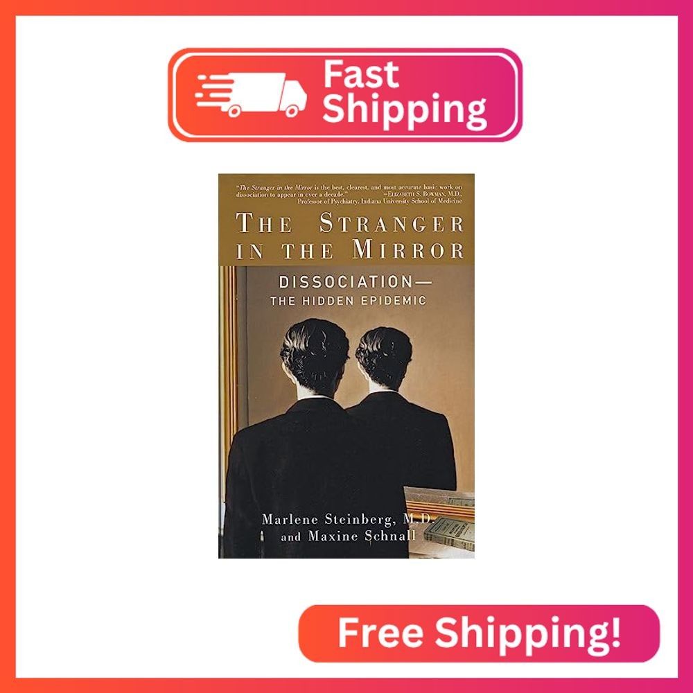 The Stranger In The Mirror: The Hidden Epidemic ―A Groundbreaking Psychology Gui