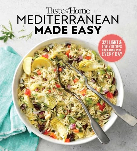 Taste of Home Mediterranean Made Easy: 321 Recipes for Light & Healthy Every…