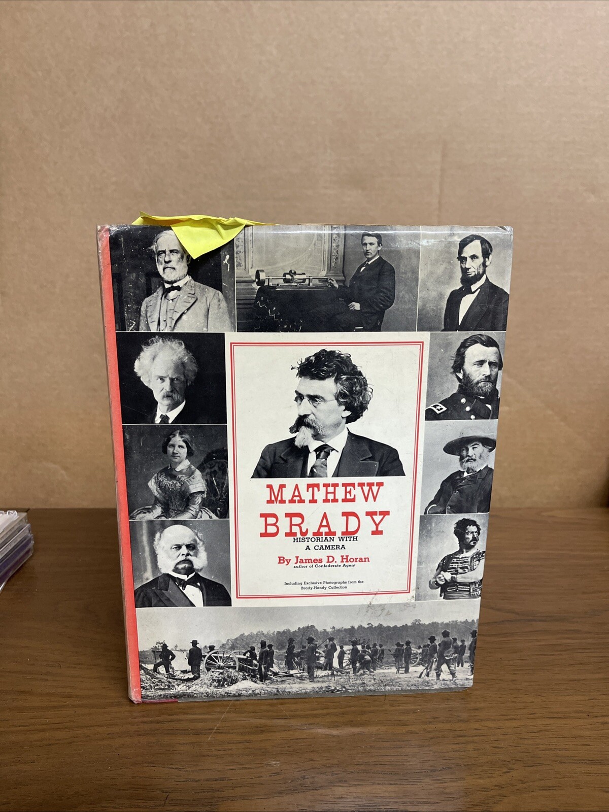 Mathew Brady Historian With A Camera by James D. Horan 1955 HC #1.7