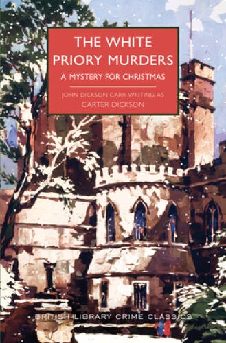 The White Priory Murders: A Mystery for Christmas (British Library C – VERY GOOD