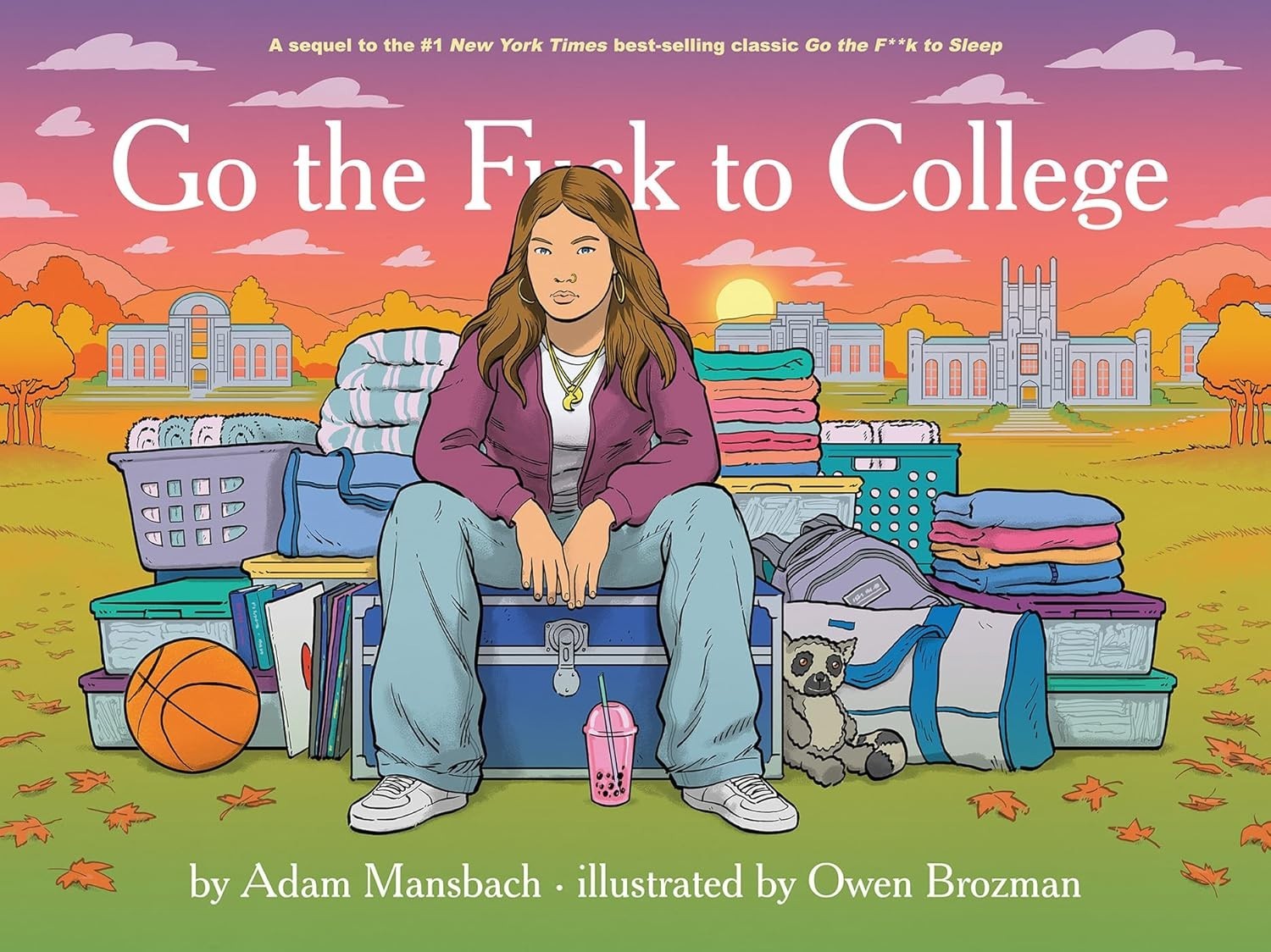 Go the Fuck to College (Go the Fuck to Sleep #4) Hardcover by Adam Mansbach