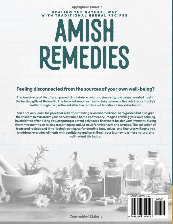 Amish Remedies: Healing the Natural Way with Traditional Herbal Recipes