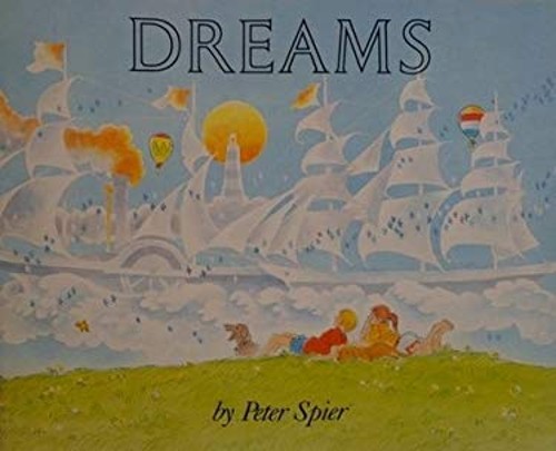 Dreams Peter Spier Peter Spier