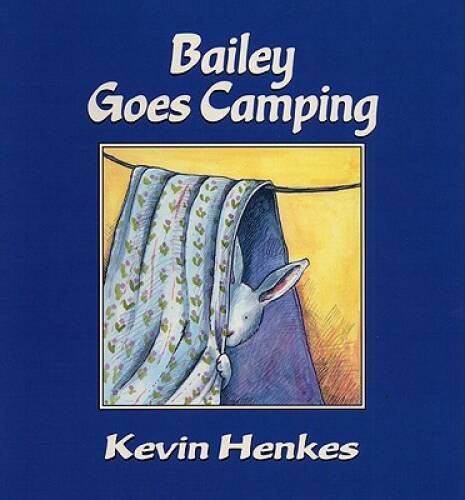 Bailey Goes Camping – Hardcover By Henkes, Kevin – GOOD