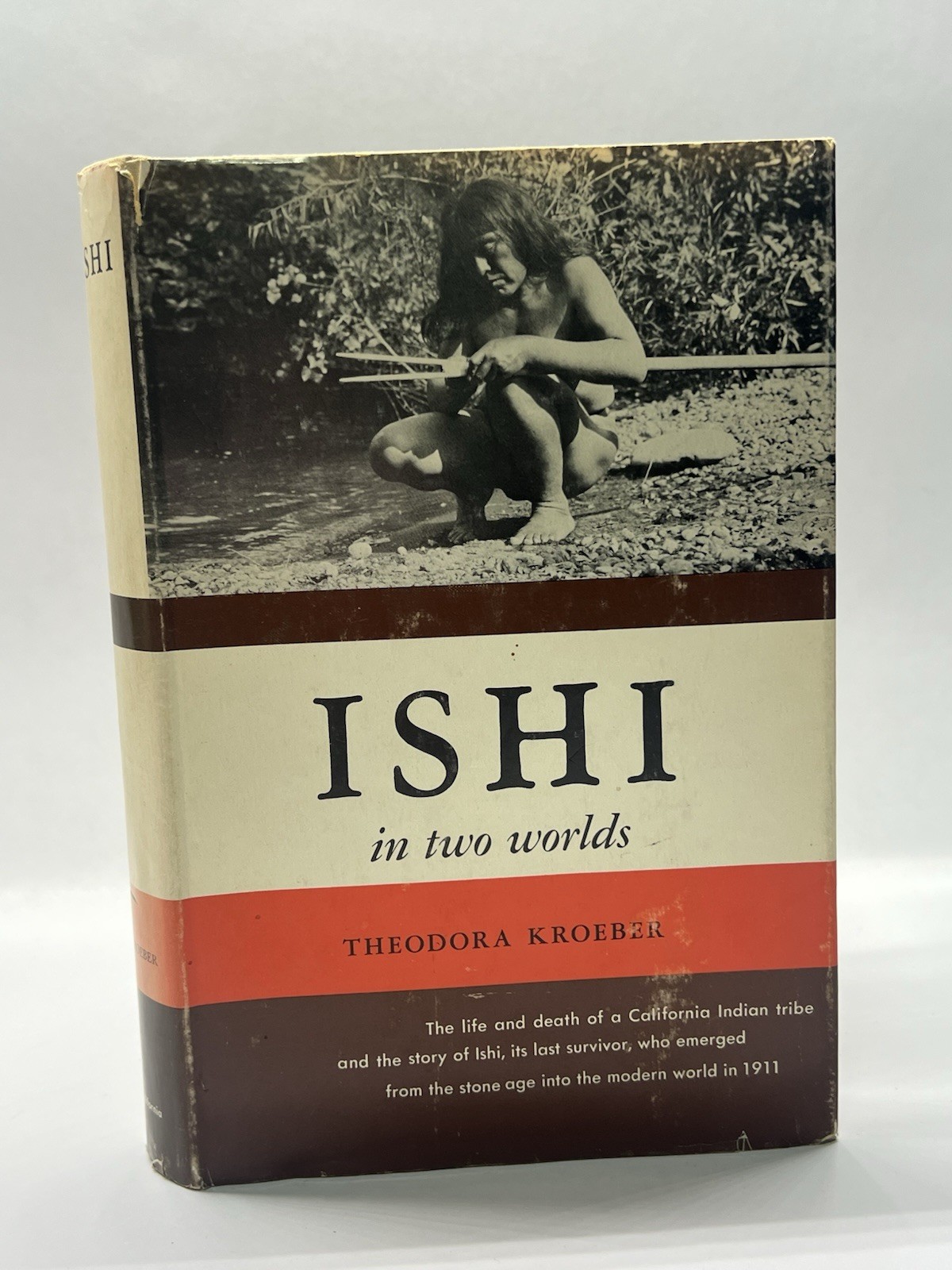Ishi In Two Worlds By Theodora Kroeber HC/DJ