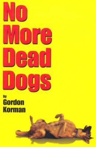No More Dead Dogs – 0786816015, paperback, Gordon Korman