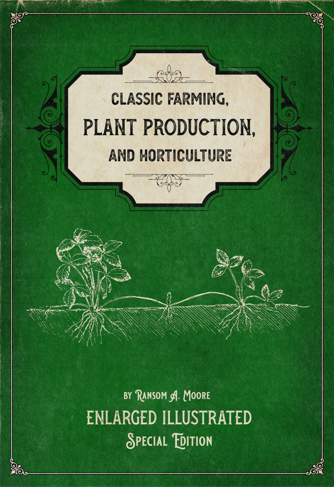 Classic Farming, Plant Production, and Horticulture: Special Edition Book *NEW*