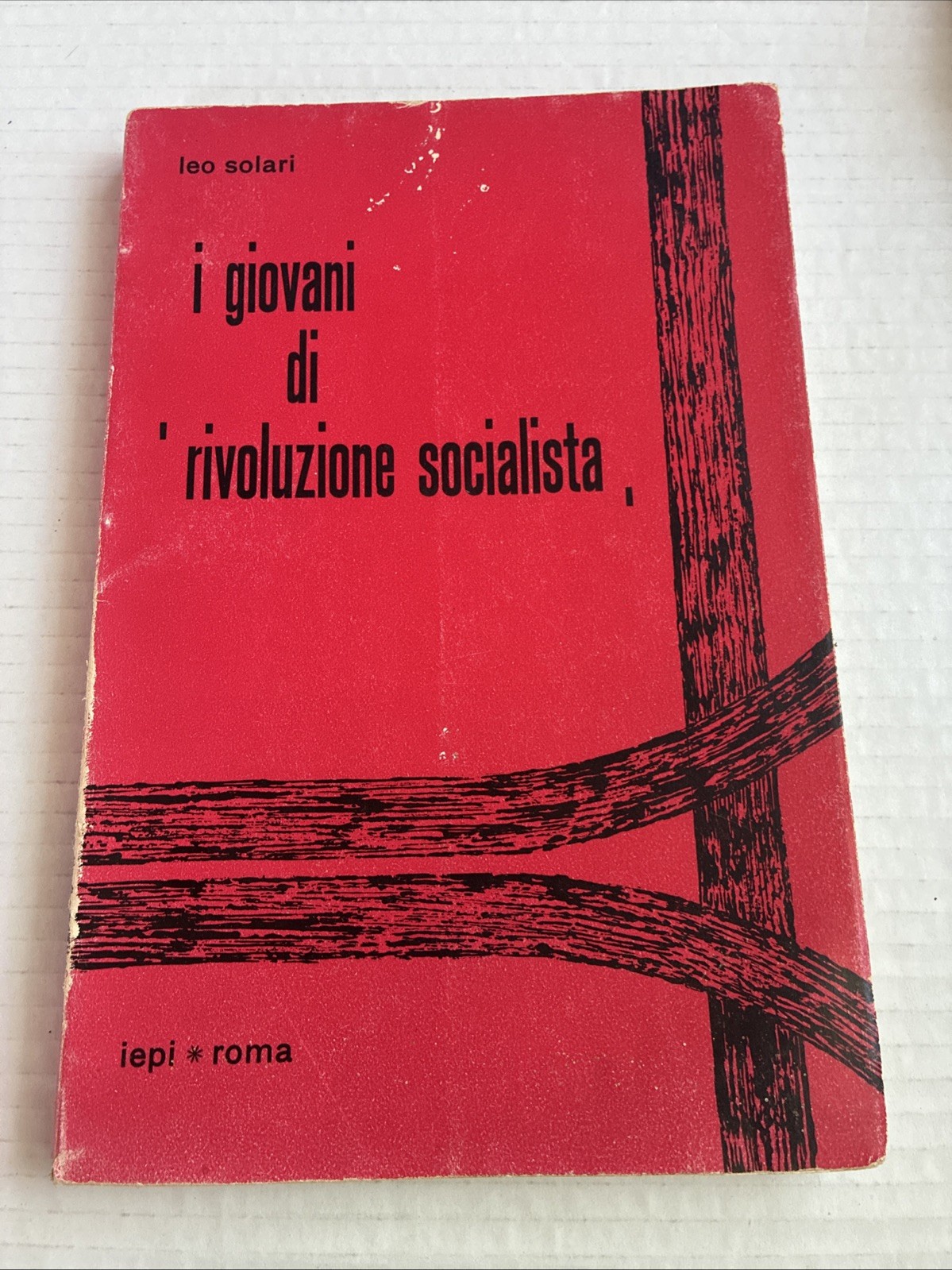 I giovani di ” Rivoluzione Socialista ” (brossura) Leo Solari Iepi Roma