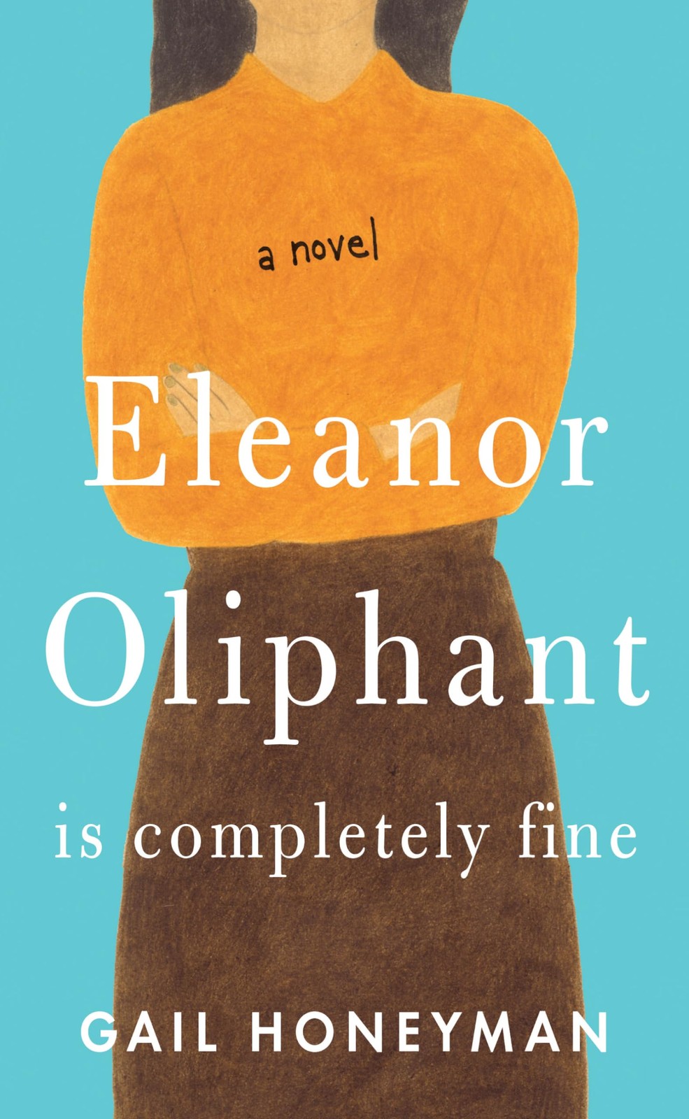 Eleanor Oliphant Is Completely Fine (Thorndike Press Large Print Basic)