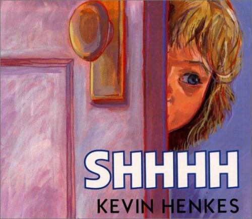 Shhhh – hardcover, Kevin Henkes, 0688079857
