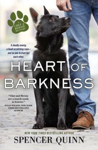 Heart of Barkness (A Chet & Bernie Mystery) – Paperback By Quinn, Spencer – GOOD