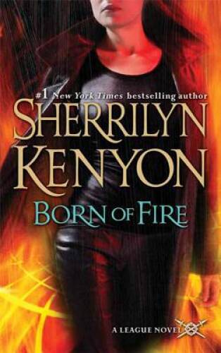 Born of Fire (The League, Book 2) – Mass Market Paperback – GOOD