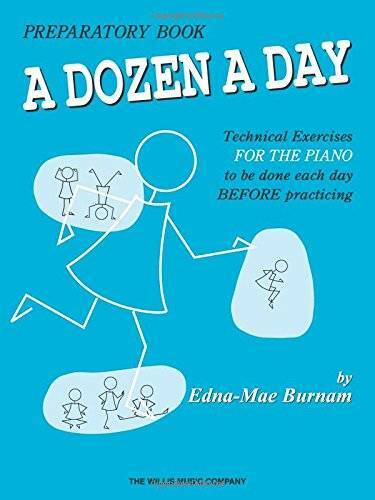 A Dozen a Day Preparatory Book, Technical Exercises for Piano – GOOD
