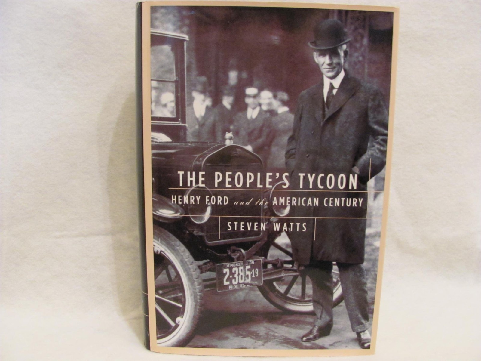 The People’s Tycoon: Henry Ford and the American Century – Watts, Steven – G…