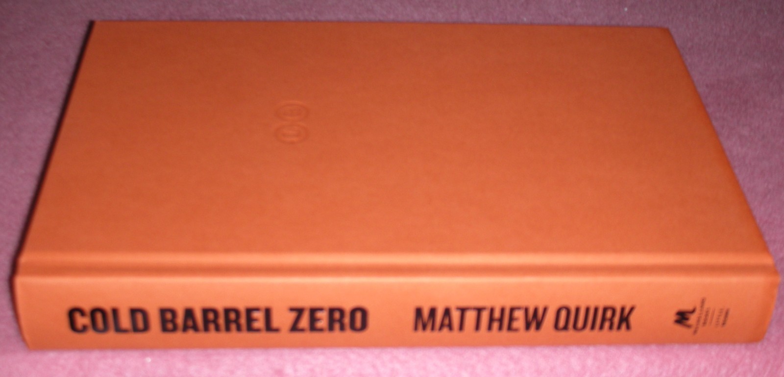 COLD BARREL ZERO by Matthew Quirk 2016 HC/DJ ~ 1st Ed 1st Print + Cover ~ MINT