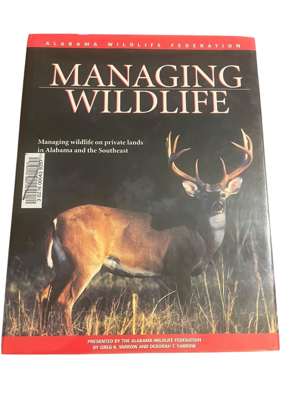 Managing Wildlife Yarrow & Yarrow 1999 First Edition Alabama Wildlife Fed