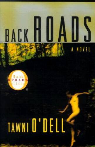 Back Roads (Oprah’s Book Club) – Hardcover By O’Dell, Tawni – GOOD
