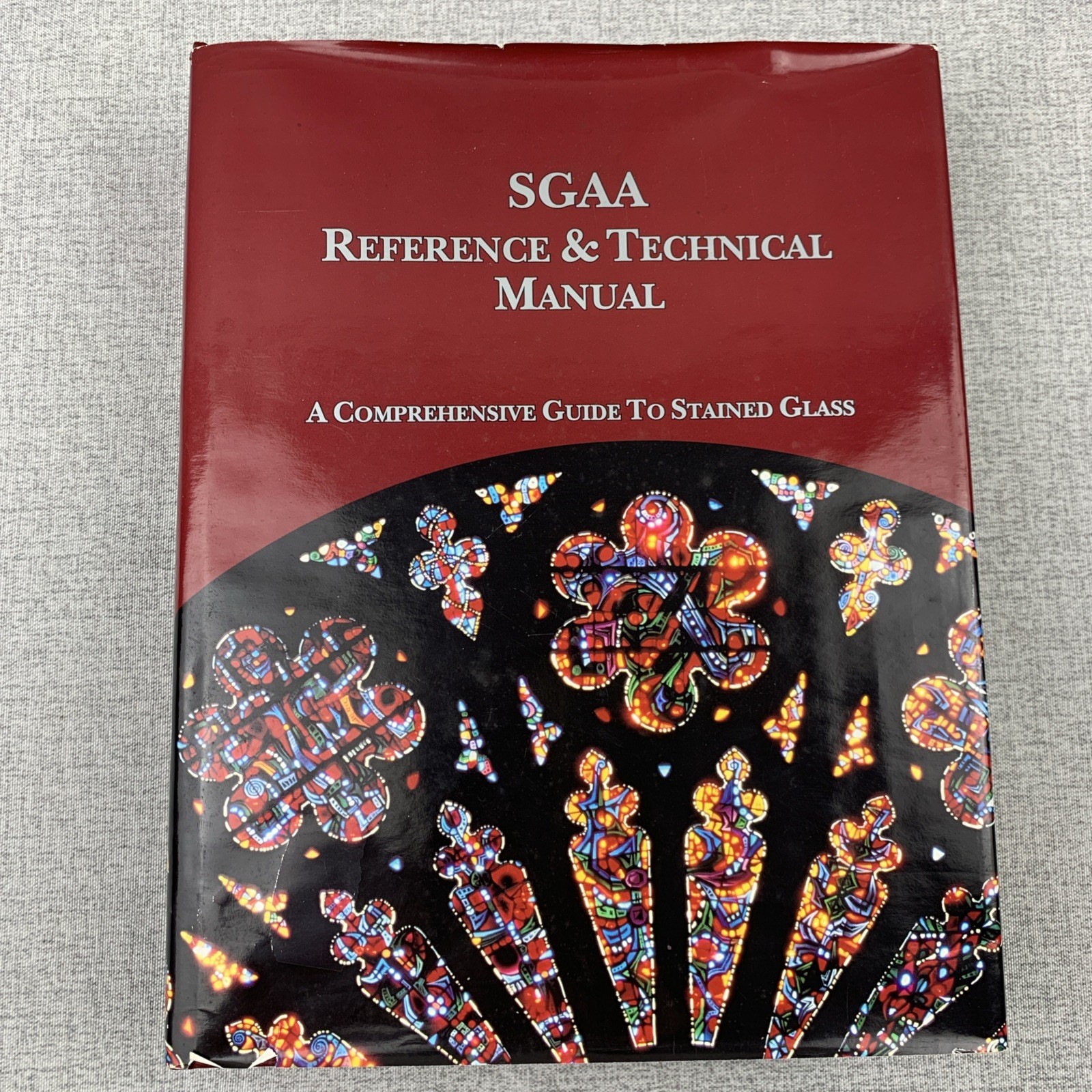 SGAA Reference & Technical Manual: Comprehensive Guide to Stained Glass, 2nd Ed.