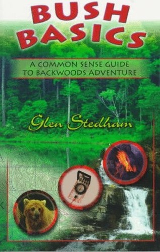 Bush Basics: A Common Sense Gu – VERY GOOD