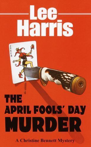 The April Fools’ Day Murder: A Christine Bennett Mystery (The Christine Bennett