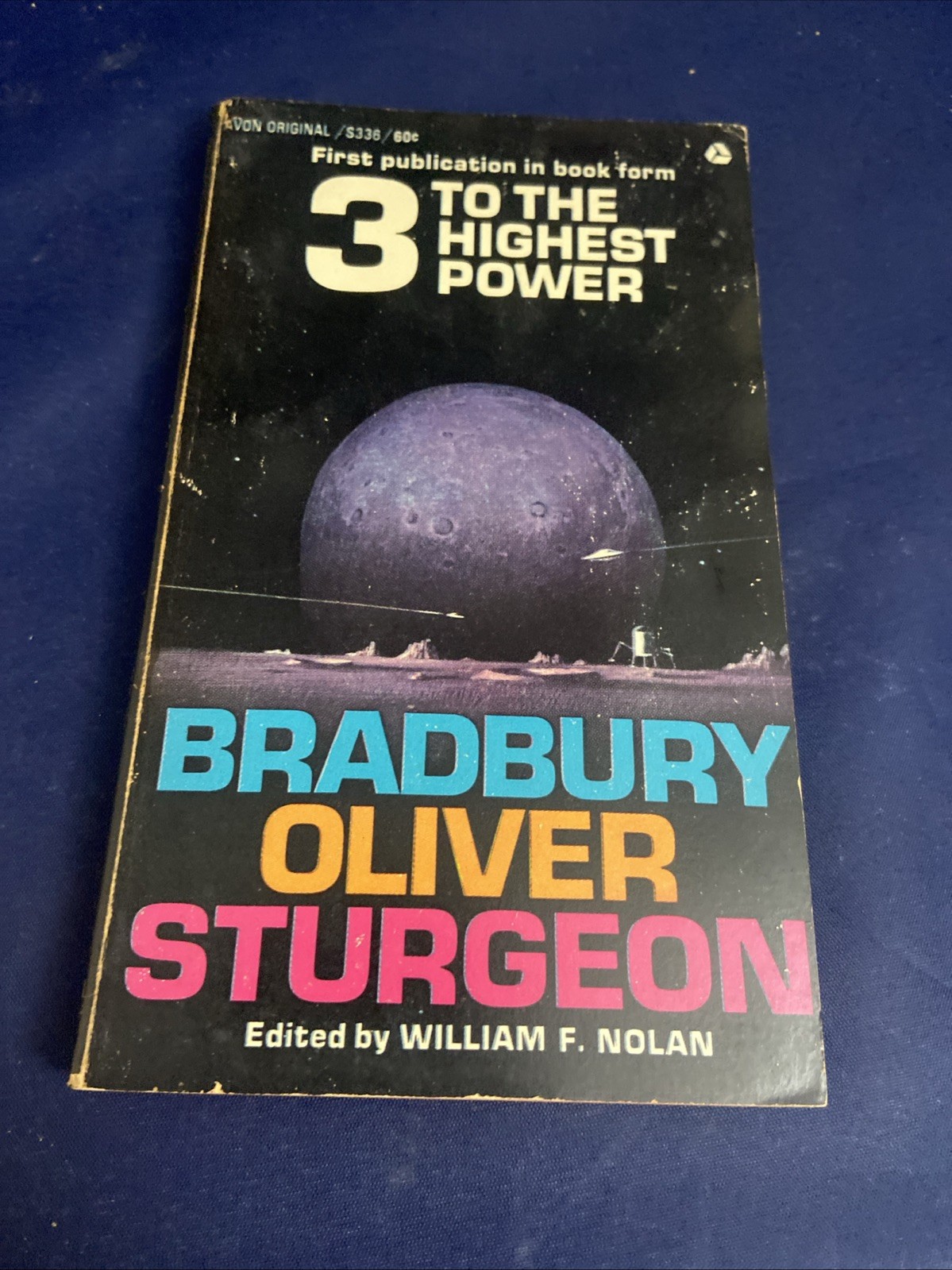 3 To The Highest Power ~ William F. Nolan ~ Bradbury/Oliver/Sturgeon, 1st Print